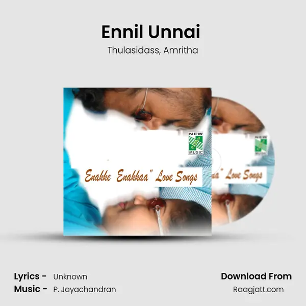 Ennil Unnai (From Kadhalar Kondattam) mp3 song