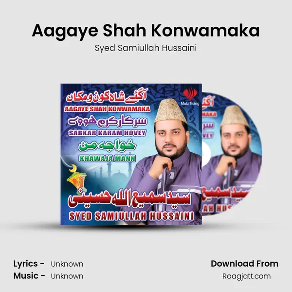 Aagaye Shah Konwamaka - Syed Samiullah Hussaini album cover 