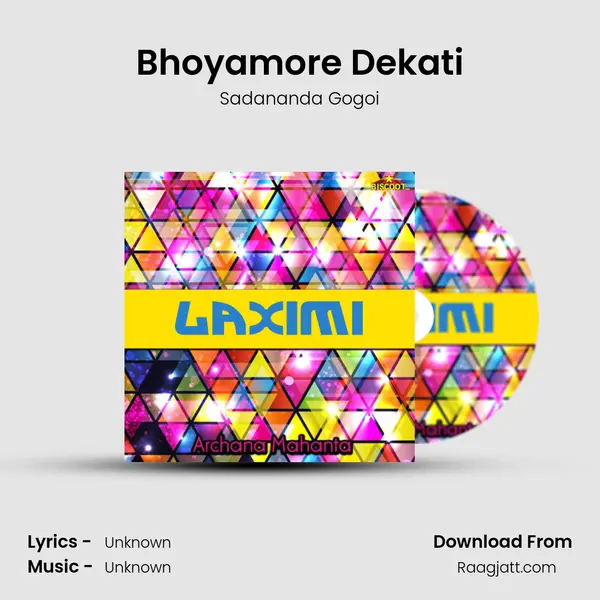 Bhoyamore Dekati - Sadananda Gogoi album cover 