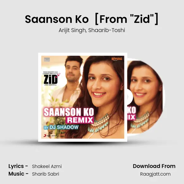 Saanson Ko (Remix by DJ Shadow) [From Zid] mp3 song