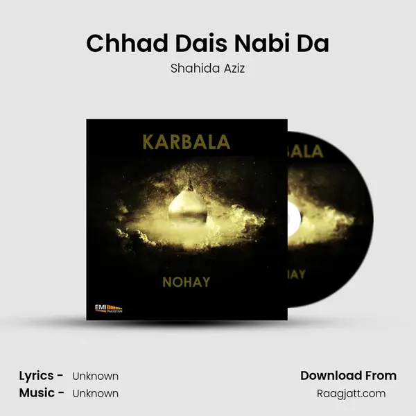 Chhad Dais Nabi Da - Shahida Aziz mp3 song