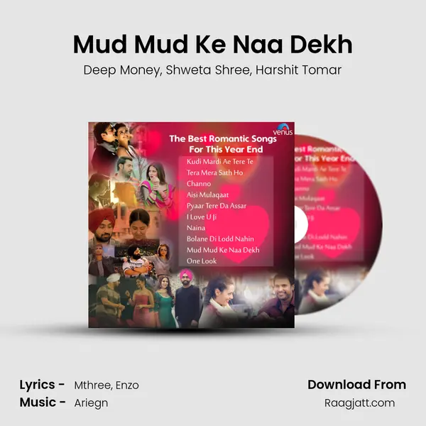 Mud Mud Ke Naa Dekh mp3 song