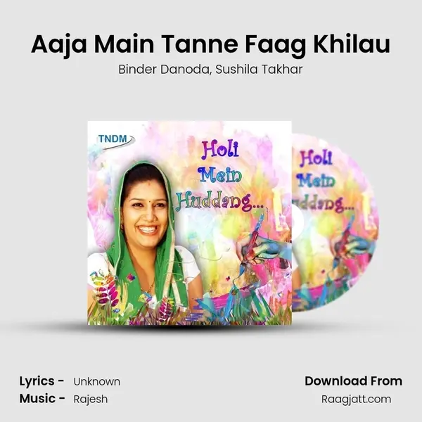 Aaja Main Tanne Faag Khilau mp3 song