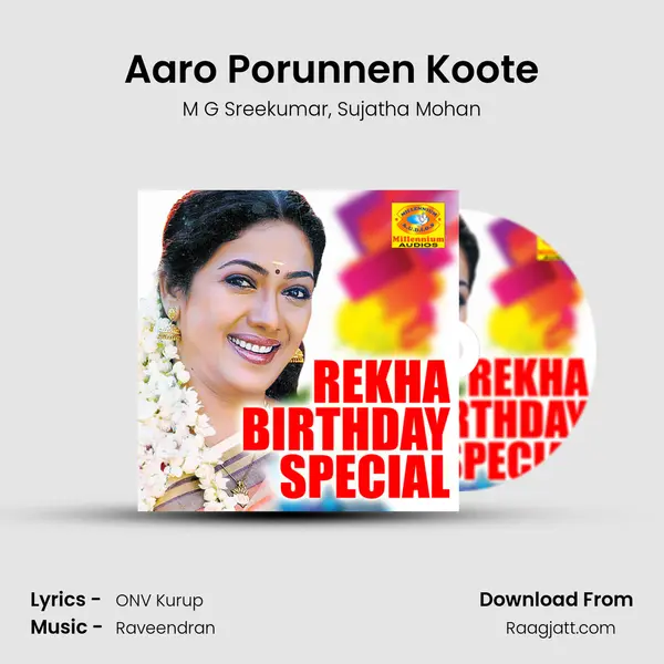 Aaro Porunnen Koote - M G Sreekumar mp3 song