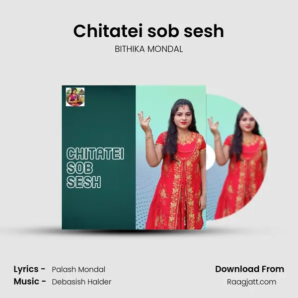 Chitatei sob sesh - BITHIKA MONDAL album cover 