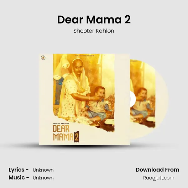 Dear Mama 2 mp3 song