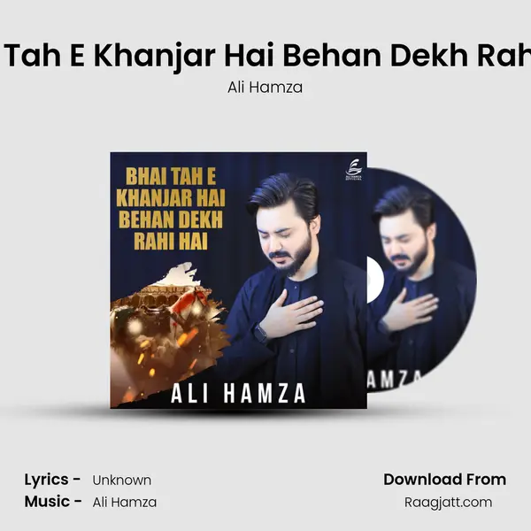 Bhai Tah E Khanjar Hai Behan Dekh Rahi Hai mp3 song