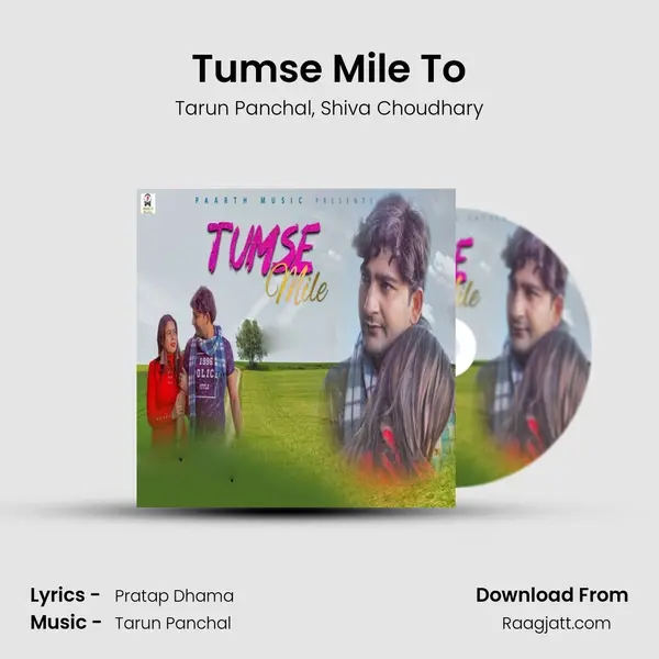 Tumse Mile To mp3 song