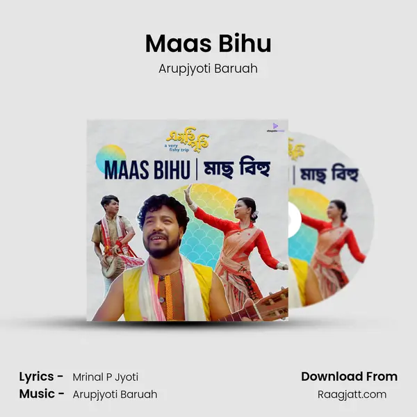 Maas Bihu - Arupjyoti Baruah album cover 