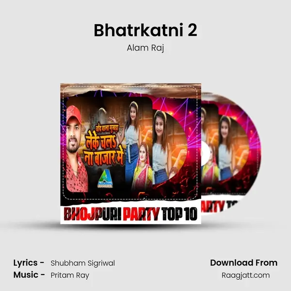 Bhatrkatni 2 - Alam Raj album cover 