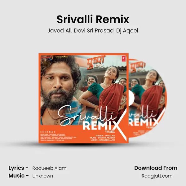 Srivalli Remix(Remix By Dj Aqeel) - Javed Ali album cover 