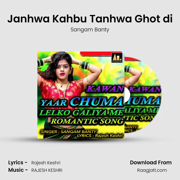 Janhwa Kahbu Tanhwa Ghot di mp3 song