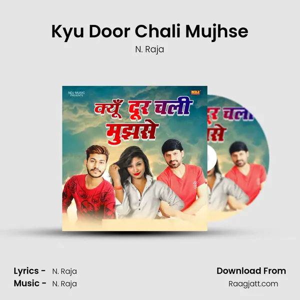 Kyu Door Chali Mujhse - N. Raja album cover 