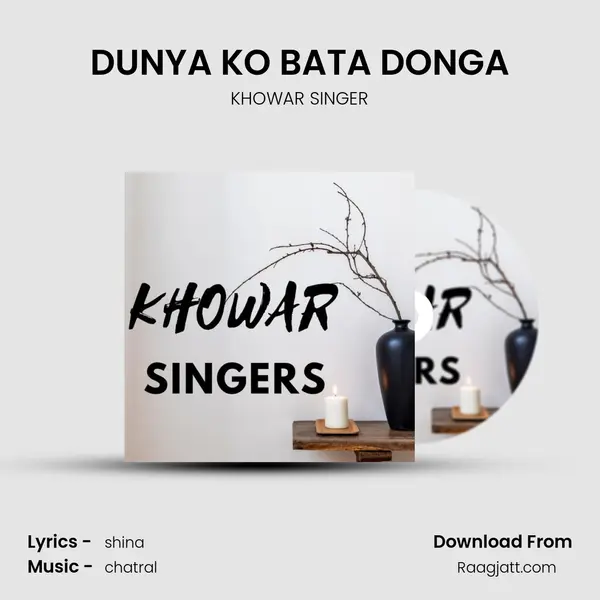 DUNYA KO BATA DONGA mp3 song