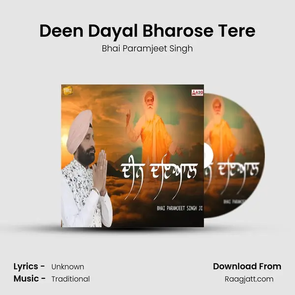 Deen Dayal Bharose Tere - Bhai Paramjeet Singh album cover 