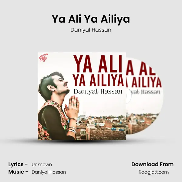 Ya Ali Ya Ailiya - Daniyal Hassan album cover 