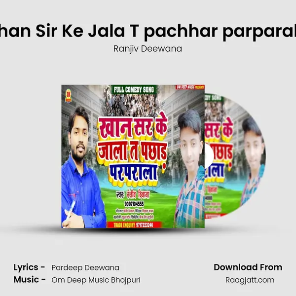 Khan Sir Ke Jala T pachhar parparala mp3 song