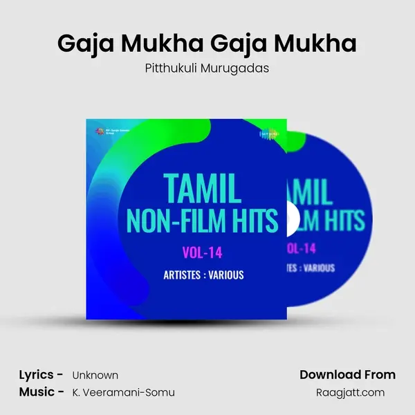 Gaja Mukha Gaja Mukha - Pitthukuli Murugadas mp3 song