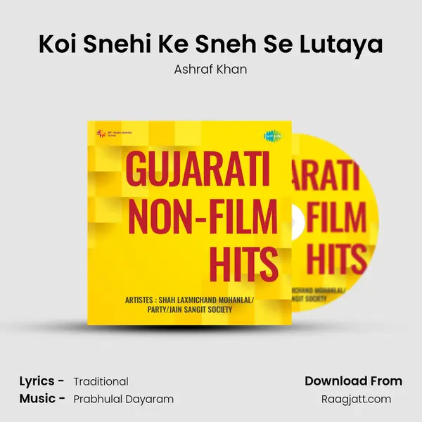 Koi Snehi Ke Sneh Se Lutaya - Ashraf Khan album cover 