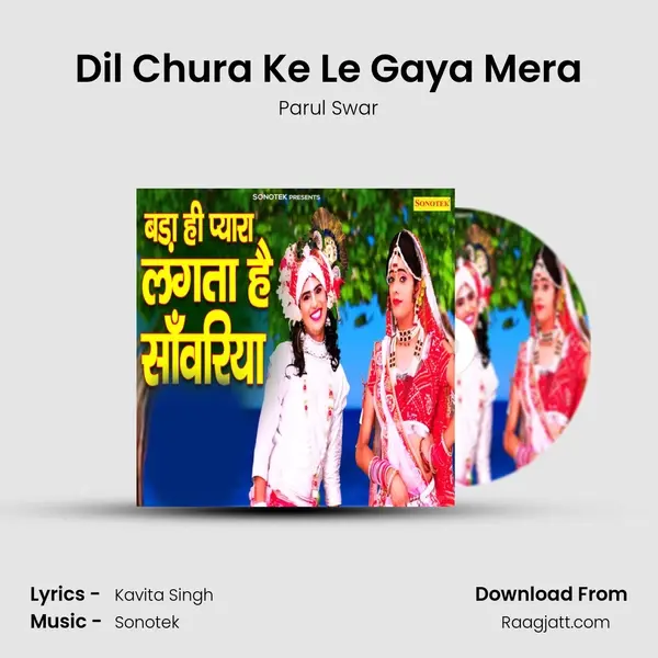 Dil Chura Ke Le Gaya Mera mp3 song