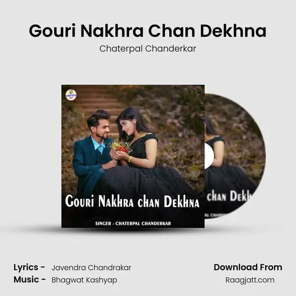 Gouri Nakhra Chan Dekhna mp3 song