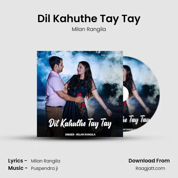 Dil Kahuthe Tay Tay - Milan Rangila album cover 