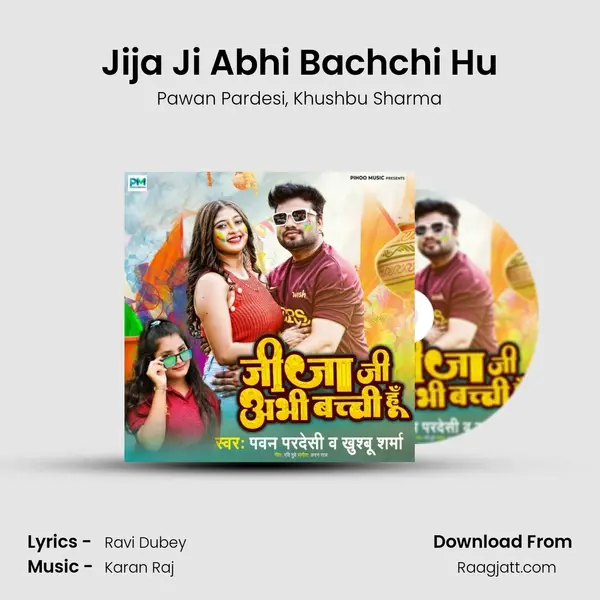 Jija Ji Abhi Bachchi Hu - Pawan Pardesi album cover 