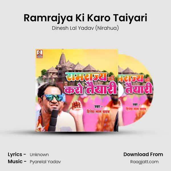 Ramrajya Ki Karo Taiyari - Dinesh Lal Yadav (Nirahua) mp3 song