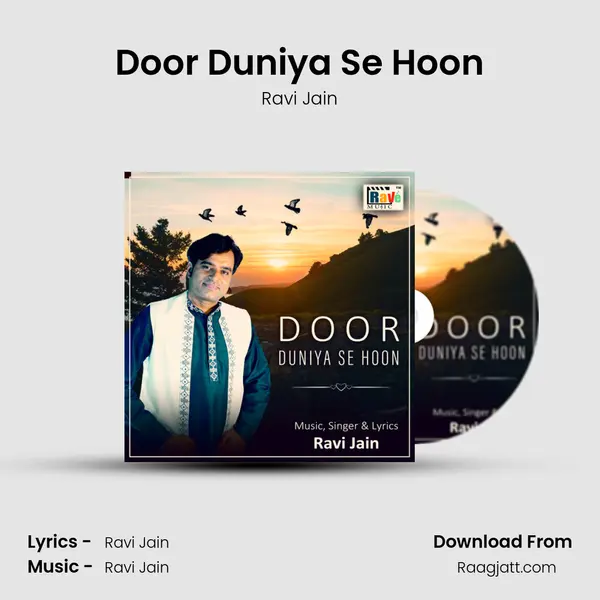 Door Duniya Se Hoon - Ravi Jain mp3 song