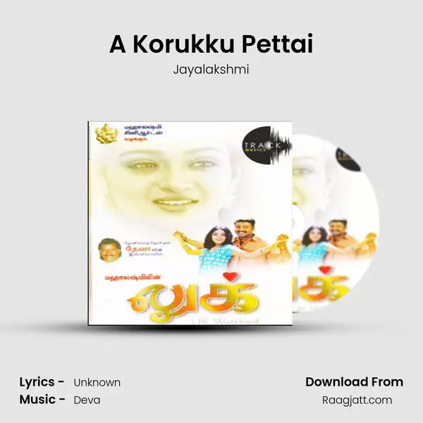 A Korukku Pettai - Jayalakshmi mp3 song