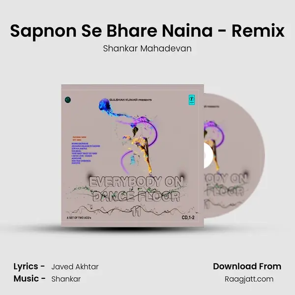 Sapnon Se Bhare Naina - Remix - Shankar Mahadevan album cover 