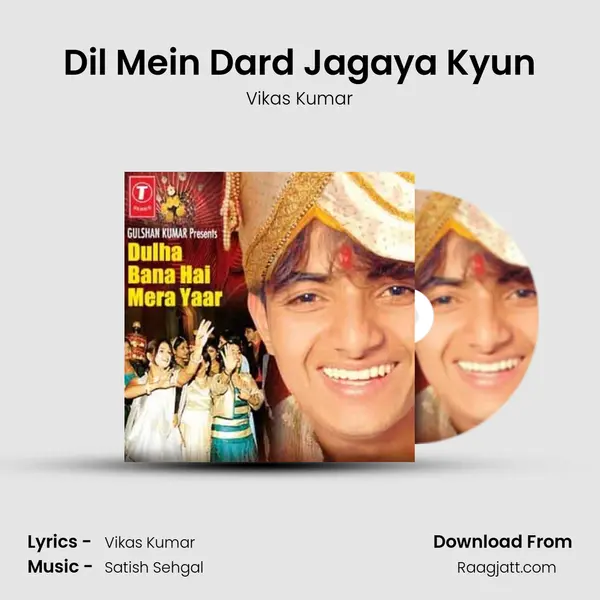 Dil Mein Dard Jagaya Kyun mp3 song