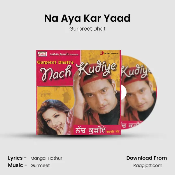 Na Aya Kar Yaad - Gurpreet Dhat album cover 