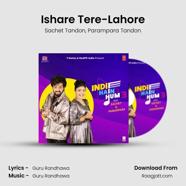 Ishare Tere-Lahore - Sachet Tandon mp3 song