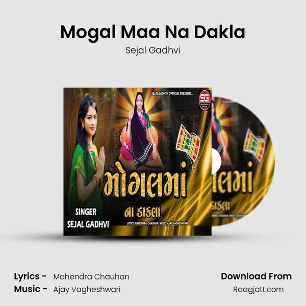 Mogal Maa Na Dakla - Sejal Gadhvi album cover 