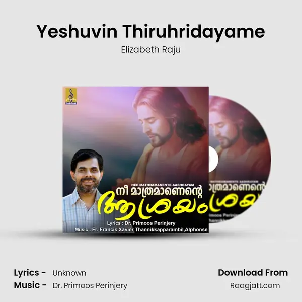 Yeshuvin Thiruhridayame - Elizabeth Raju mp3 song