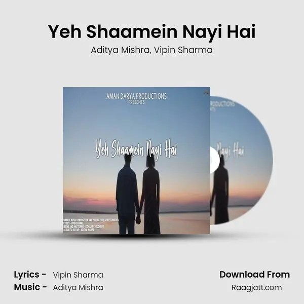 Yeh Shaamein Nayi Hai - Aditya Mishra album cover 