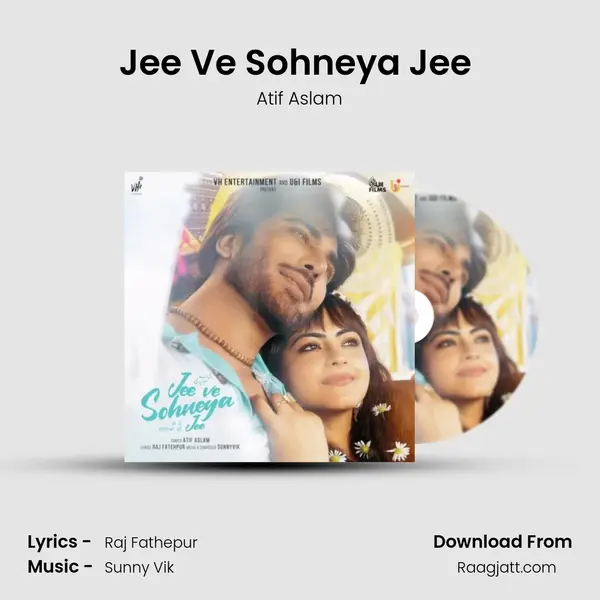 Jee Ve Sohneya Jee (Title Track) - Atif Aslam album cover 