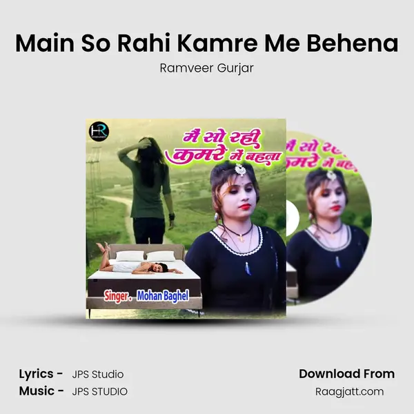 Main So Rahi Kamre Me Behena mp3 song