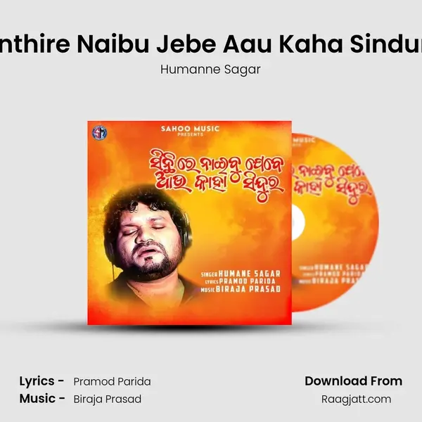 Sinthire Naibu Jebe Aau Kaha Sindura - Humanne Sagar album cover 