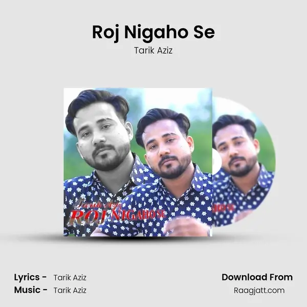 Roj Nigaho Se mp3 song