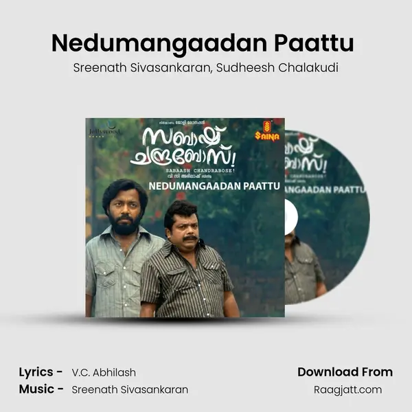 Nedumangaadan Paattu (From Sabaash Chandrabose) mp3 song