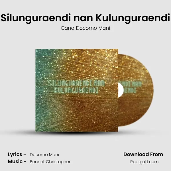 Silunguraendi nan Kulunguraendi - Gana Docomo Mani album cover 