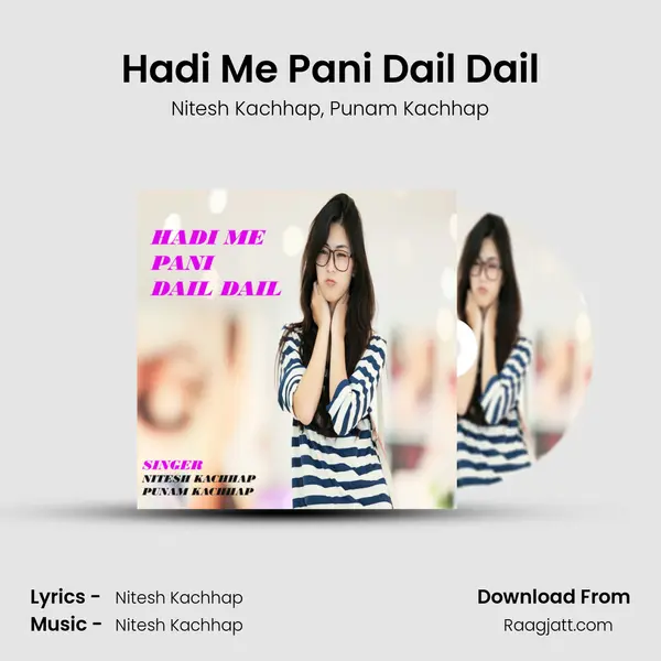 Hadi Me Pani Dail Dail - Nitesh Kachhap album cover 