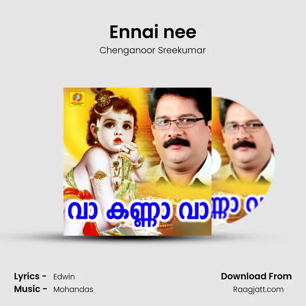 Ennai nee - Chenganoor Sreekumar album cover 