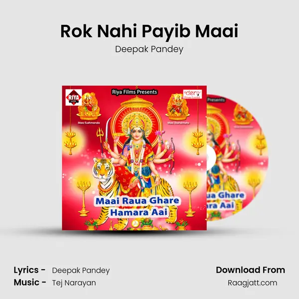 Rok Nahi Payib Maai - Deepak Pandey album cover 