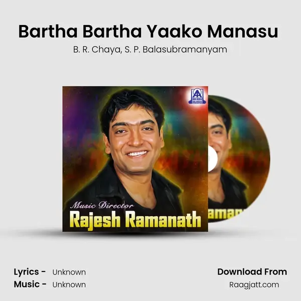 Bartha Bartha Yaako Manasu (From 