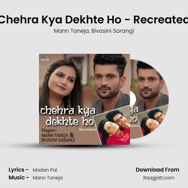 Chehra Kya Dekhte Ho - Recreated mp3 song