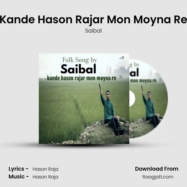 Kande Hason Rajar Mon Moyna Re - Saibal album cover 