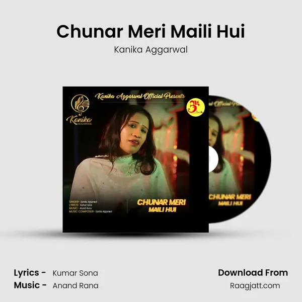 Chunar Meri Maili Hui mp3 song